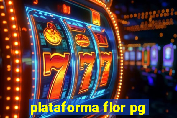 plataforma flor pg